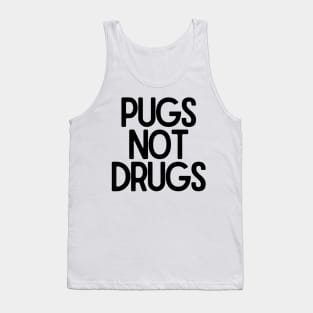 Pugs Not Drugs Tank Top